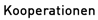 Kooperationen